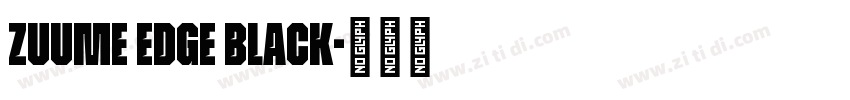 Zuume Edge Black字体转换